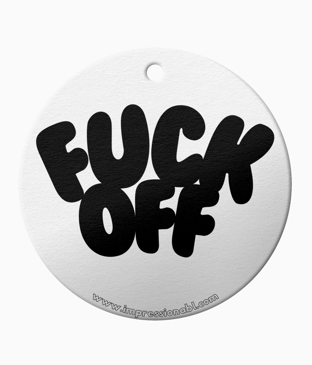 FUCK OFF - Hanging tree ornament