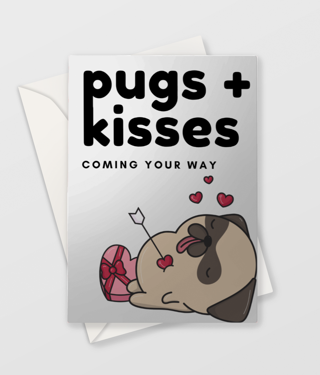 Pugs and Kisses - Valentines Card