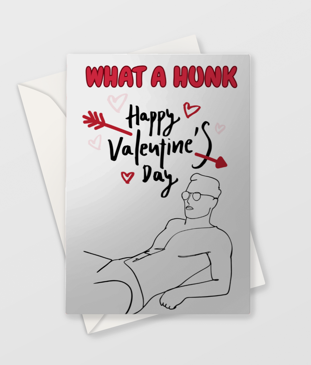 WHAT A HUNK - Valentines Card