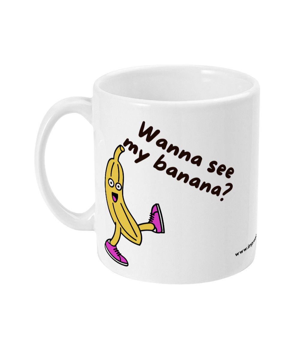 Wanna see my banana?