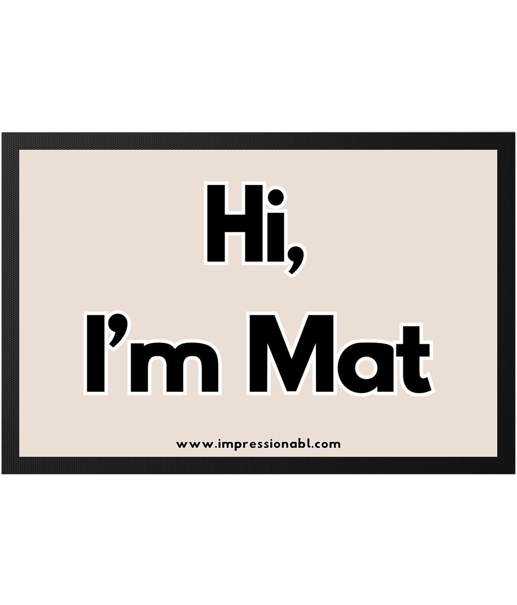 Hi, I'm Mat - Indoor Door Mat