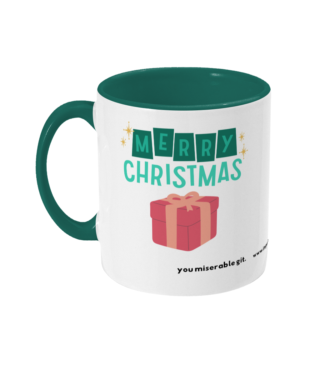 Merry Christmas you miserable git - Christmas Mug