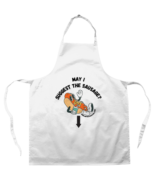 May I suggest the sausage - Apron