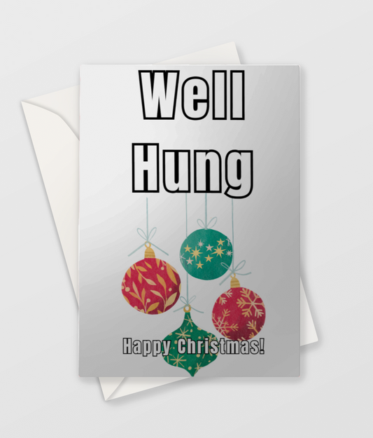 Well Hung - Christmas Card