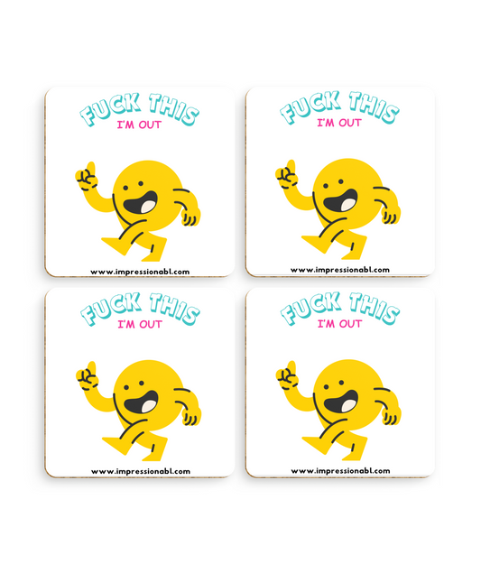 Pack of 4 Coasters - Fuck this I'm out