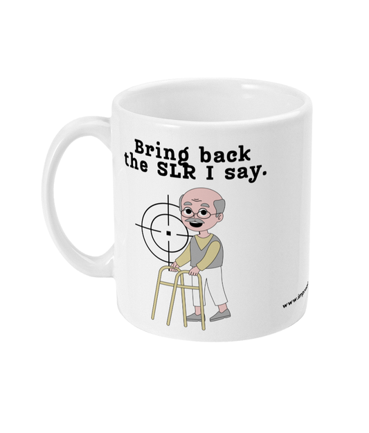 Bring back the SLR - Funny Military Mug