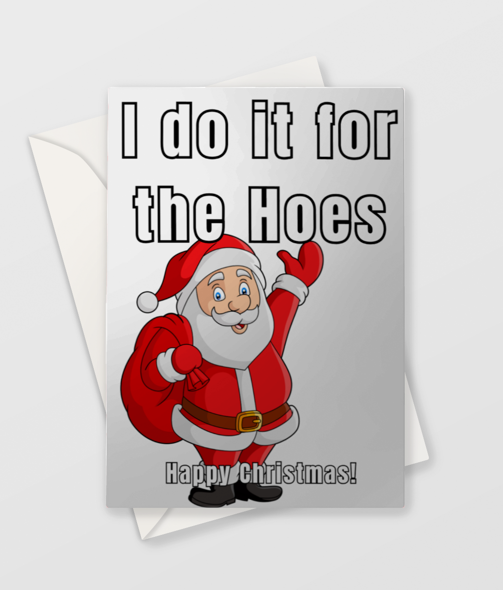 I do it for the hoes - Christmas Card