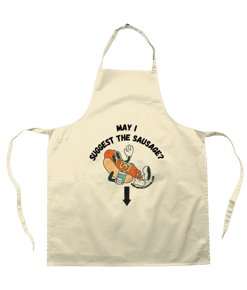 May I suggest the sausage - Apron