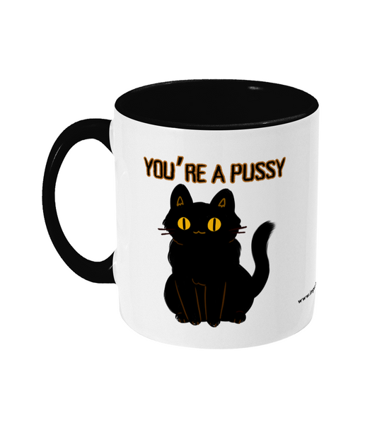 You're a Pussy - Halloween Mug