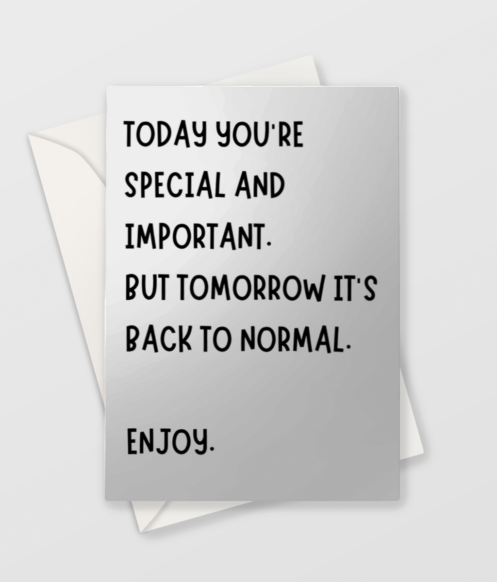 Today you're Important - Blank Greeting Card