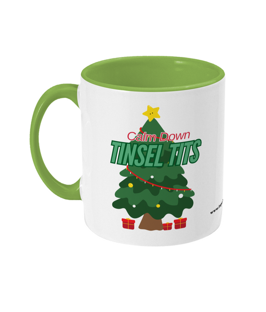 Calm down Tinsel tits - Christmas mug