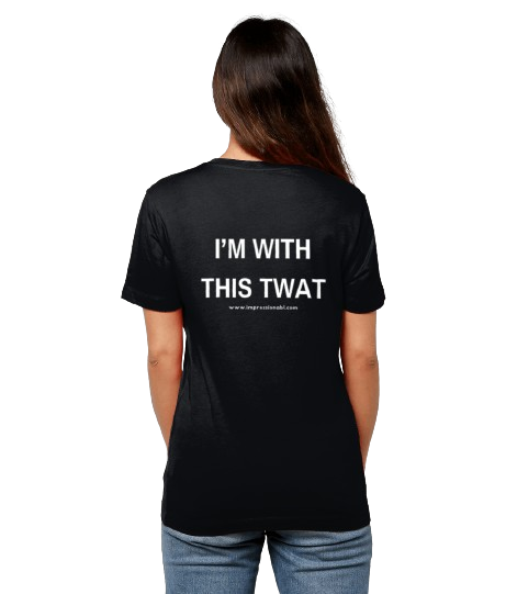 I'm with this twat - T shirt - Back Design