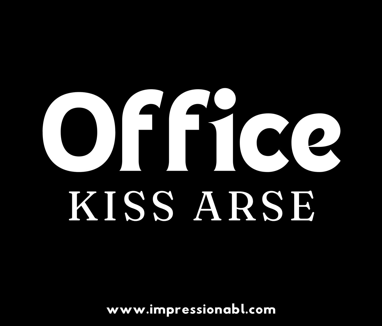 Office Kiss Arse - Mouse Mat