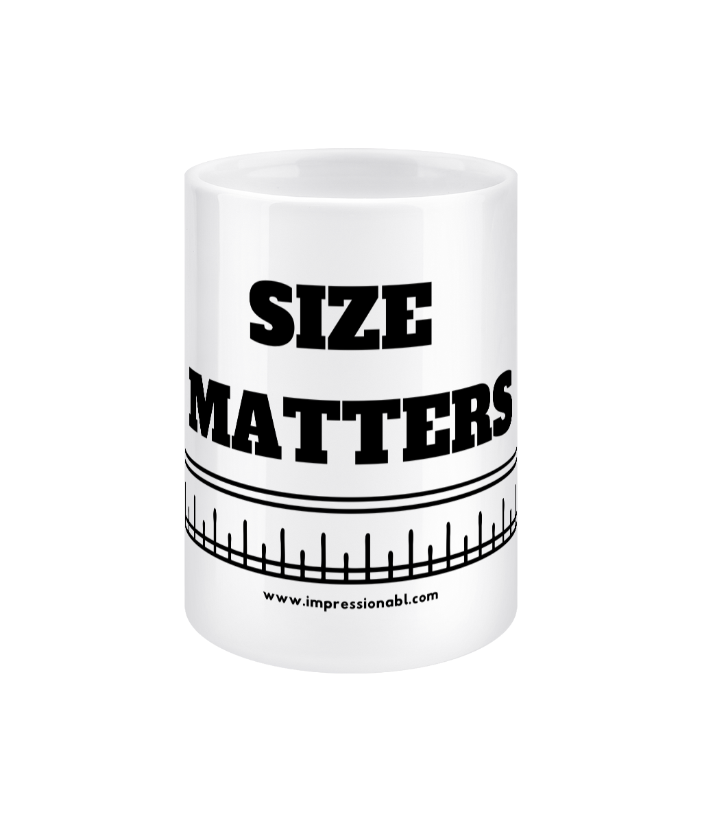 SIZE MATTERS - 15oz Extra Large Mug